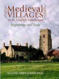 Medieval Villages in an English Landscape: Beginnings and Ends