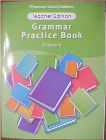 Grammar Practice Book Grade 6 Teacher Edition