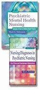 Psychiatric Mental Health Nursing, 6th Ed + Nursing Diagnoses in Psychiatric Nursing, 7th Ed