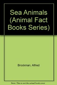 Sea Animals (Animal Fact Books Series)