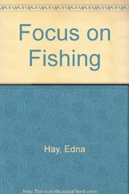 Focus on Fishing