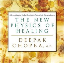 The New Physics of Healing: A Groundbreaking Look at Your Baby's Natural Life-Changing Powers