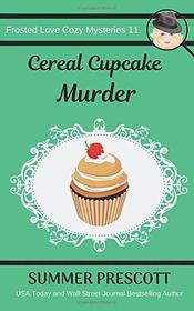 Cereal Cupcake Murder (Frosted Love, No 11)