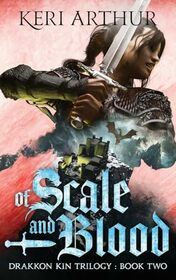 Of Scale and Blood (The Drakkon Kin Trilogy)