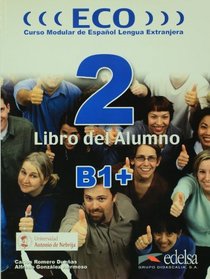 ECO 2 (B1+). Libro del. Alumno (Spanish Edition)
