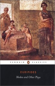 Medea and Other Plays (Penguin Classics)