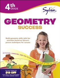Fourth Grade Geometry Success (Sylvan Workbooks) (Math Workbooks)