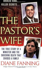 The Pastor's Wife: The True Story of a Minister and the Shocking Death that Divided a Family