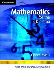 Mathematics for the IB Diploma Higher Level 1 (Maths for the IB Diploma)
