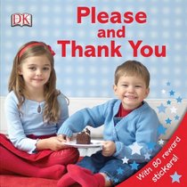Please and Thank You (DK Sticker Reward Books)