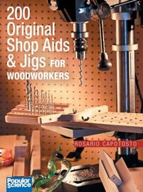 200 Original Shop Aids  Jigs for Woodworkers