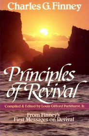 Principles of Revival (Finney Principles Series)