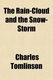 The Rain-Cloud and the Snow-Storm