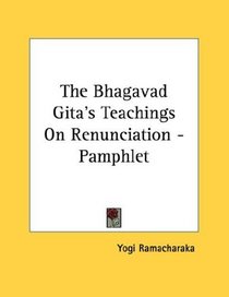 The Bhagavad Gita's Teachings On Renunciation - Pamphlet