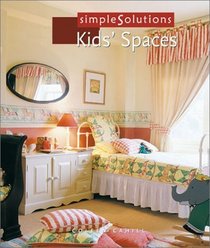 Simple Solutions: Kids' Spaces