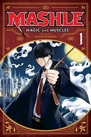 Mashle: Magic and Muscles, Vol. 1 (1)