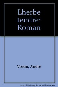 L'herbe tendre: Roman (French Edition)