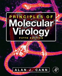 Principles of Molecular Virology, Fifth Edition