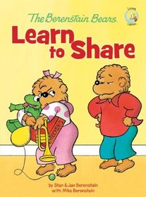 The Berenstain Bears Learn to Share (Berenstain Bears®)
