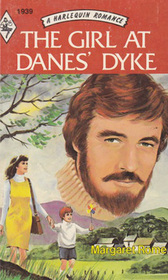 The Girl at Danes' Dyke (Harlequin Romance, No 1939)
