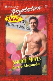 Smooth Moves (Heat) (Harlequin Temptation, No 839)