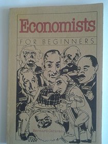 ECONOMISTS FOR BEGINNERS (Pantheon Documentary Comic Book)