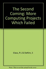Second Coming: More Computing Projects Which Failed