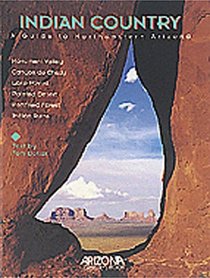 Indian Country: A Guide to Northeastern Arizona