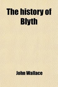 The history of Blyth