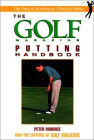 The Golf Magazine Putting Handbook (Golf Magazine)