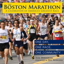 The Boston Marathon: A Celebration of the World's Premier Race