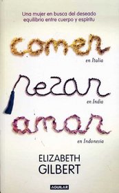 Comer Rezar Amar (Spanish Edition)