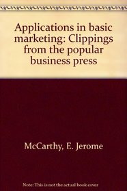 Applications in basic marketing: Clippings from the popular business press