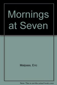 Mornings at Seven