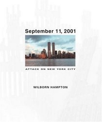 September 11, 2001: Attack on New York City:  Interviews and Accounts