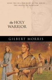 The Holy Warrior (House of Winslow, Bk 6)