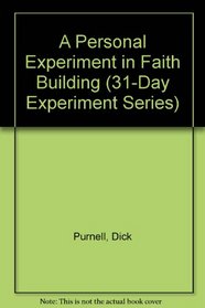 A Personal Experiment in Faith Building (31-Day Experiment Series)