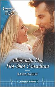 Fling with Her Hot-Shot Consultant (Changing Shifts, Bk 1) (Harlequin Medical, No 1111) (Larger Print)