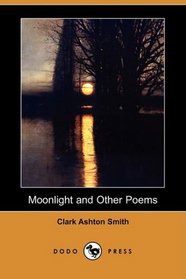 Moonlight and Other Poems (Dodo Press)