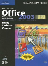 Microsoft Office 2003: Brief Concepts and Techniques (Shelly Cashman)