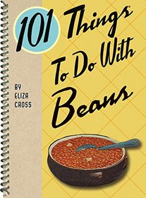 101 Things to do with Beans