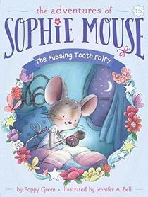 The Missing Tooth Fairy (15) (The Adventures of Sophie Mouse)