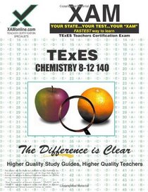 TExES Chemistry 8-12 140 Teacher Certification Test Prep Study Guide (XAM TEXES)