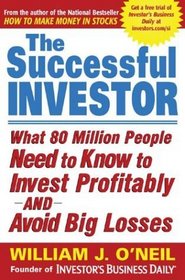 The Successful Investor: What 80 Million People Need to Know to Invest Profitably and Avoid Big Losses