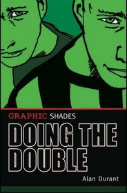 Doing the Double (Graphic Shades)