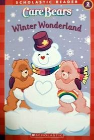 Winter Wonderland (Level 2-Scholastic Reader) (Care Bears)