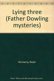 Lying three (Father Dowling mysteries)