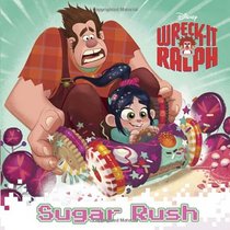 Sugar Rush (Disney Wreck-it Ralph) (Pictureback(R))