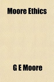 Moore Ethics