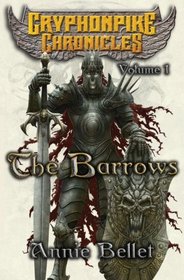 The Barrows: The Gryphonpike Chronicles Omnibus